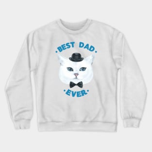 Best Dad Ever | Cad Daddy | Fur Parents | Cat Dad Gifts | Fathers Day Gifts | Cat Lover Gifts Crewneck Sweatshirt